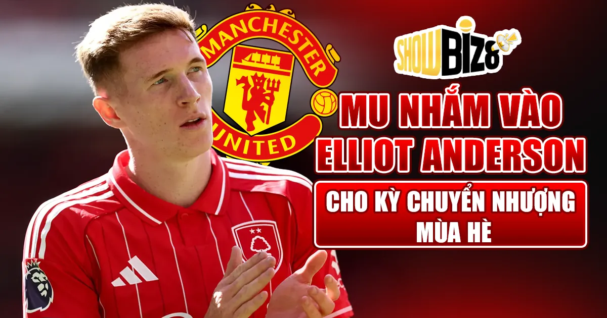 MU Nhắm Elliot Anderson